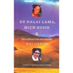 De Dalai Lama, Mijn Zoon – Het Verhaal van een Moeder – Diki Tsering Alle producten boeddhisme
