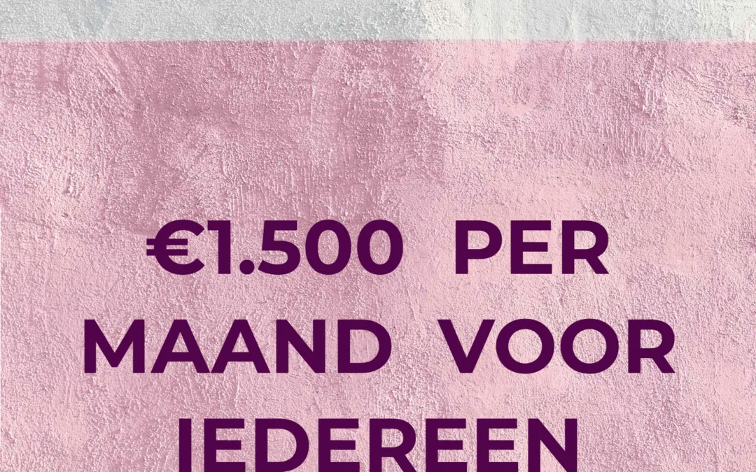 €1.500 per maand voor iedereen